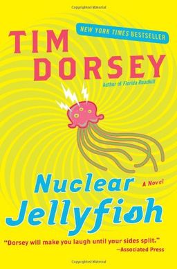 Nuclear Jellyfish: A Novel / Tim Dorsey