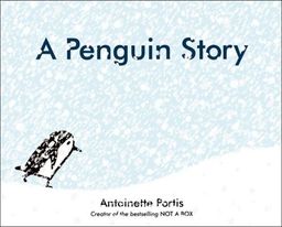 A Penguin Story / Antoinette Portis