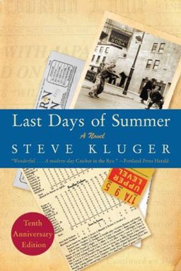 Last Days of Summer Updated Ed: A Novel / Steve Kluger