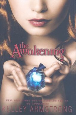 The Awakening (Darkest Powers, Book 2) / Kelley Armstrong