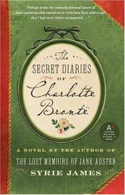 The Secret Diaries of Charlotte Bronte LP / Syrie James The Secret Diaries of Charlotte Bronte LP / Syrie James