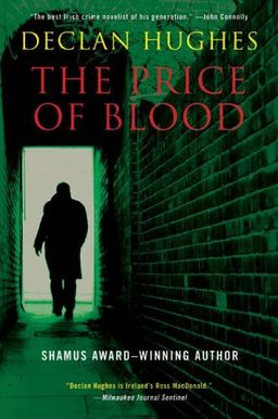 The Price of Blood: An Irish Novel of Suspense (Ed Loy) / Declan Hughes The Price of Blood: An Irish Novel of Suspense (Ed Loy) / Declan Hughes