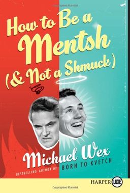 How to Be a Mentsh (and Not a Shmuck) LP / Michael Wex