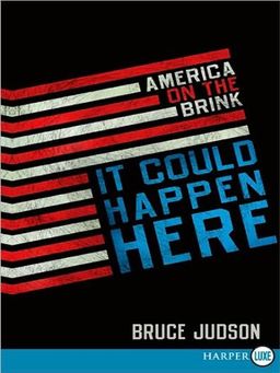 It Could Happen Here LP: America on the Brink / Bruce Judson
