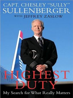 Highest Duty LP: My Search for What Really Matters / Chesley B. Sullenberger Highest Duty LP: My Search for What Really Matters / Chesley B. Sullenberger