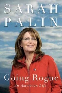 Going Rogue: An American Life / Sarah Palin