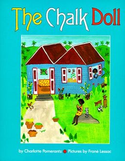 The Chalk Doll / Charlotte Pomerantz The Chalk Doll / Charlotte Pomerantz