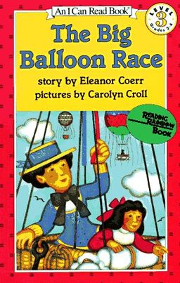 The Big Balloon Race (I Can Read Book 3) / Eleanor Coerr The Big Balloon Race (I Can Read Book 3) / Eleanor Coerr