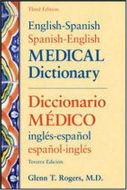 English-Spanish/Spanish-English Medical Dictionary (English and Spanish Edition) - Glenn Rogers