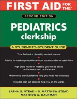 First Aid for the Pediatrics Clerkship (First Aid Series) - Latha Stead