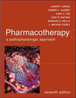 Pharmacotherapy: A Pathophysiologic Approach - Joseph DiPiro