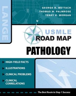 USMLE Road Map Pathology (LANGE USMLE Road Maps) - George Wettach