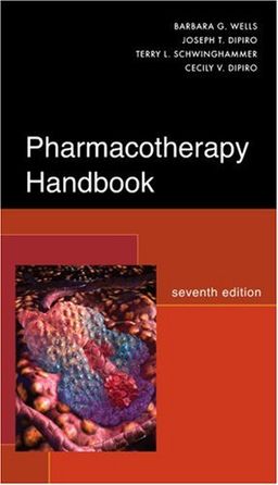 Pharmacotherapy Handbook, Seventh Edition - Barbara Wells