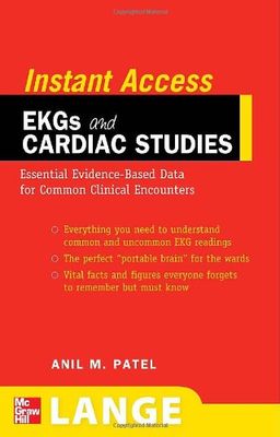 LANGE Instant Access EKGs and Cardiac Studies - Anil Patel