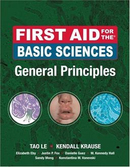 First Aid for the Basic Sciences, General Principles (First Aid Series) - Tao Le