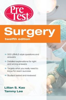 Surgery PreTest Self-Assessment & Review, Twelfth Edition (PreTest Clinical Medicine) - Lillian Kao