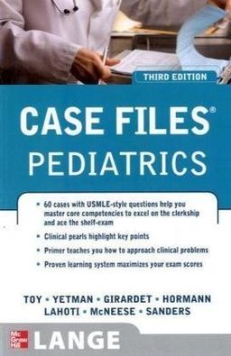 Case Files Pediatrics, Third Edition (LANGE Case Files) - Eugene Toy