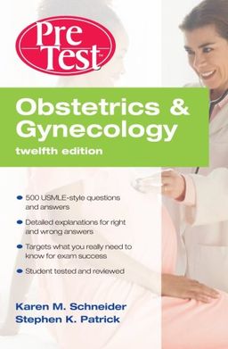 Obstetrics & Gynecology PreTest Self-Assessment & Review, Twelfth Edition (PreTest Clinical Medicine) - Karen Schneider