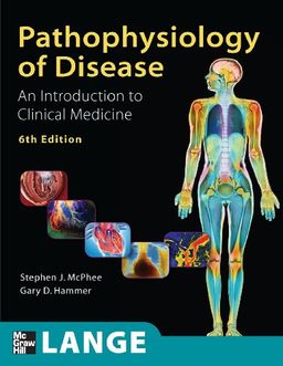 Pathophysiology of Disease An Introduction to Clinical Medicine, Sixth Edition (Lange Medical Books) - Stephen J. McPhee