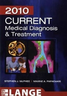 CURRENT Medical Diagnosis and Treatment 2010, Forty-Ninth Edition (LANGE CURRENT Series) - Stephen J. McPhee