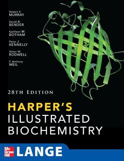 Harper's Illustrated Biochemistry, 28th Edition (LANGE Basic Science) - Robert Murray