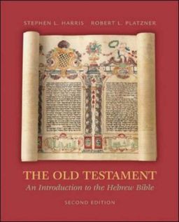 The Old Testament: An Introduction to the Hebrew Bible / Stephen Harris The Old Testament: An Introduction to the Hebrew Bible / Stephen Harris