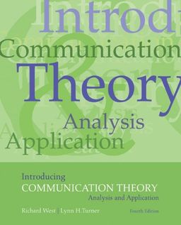Introducing  Communication Theory: Analysis and Application / Richard West Introducing  Communication Theory: Analysis and Application / Richard West
