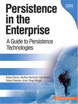 Persistence in the Enterprise: A Guide to Persistence Technologies - Geoffrey Hambrick Persistence in the Enterprise: A Guide to Persistence Technologies - Geoffrey Hambrick