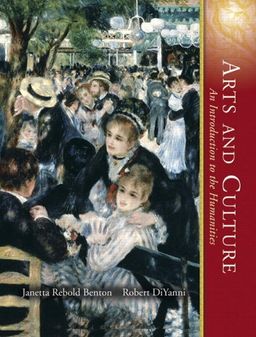 Arts and Culture,  Combined Volume (3rd Edition) / Janetta Rebold Benton Arts and Culture,  Combined Volume (3rd Edition) / Janetta Rebold Benton