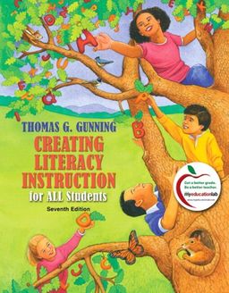 Creating Literacy Instruction for All Students (with MyEducationLab) (7th Edition) / Thomas G. Gunning Creating Literacy Instruction for All Students (with MyEducationLab) (7th Edition) / Thomas G. Gunning
