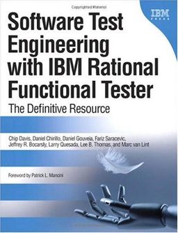 Software Test Engineering with IBM Rational Functional Tester: The Definitive Resource - Chip Davis Software Test Engineering with IBM Rational Functional Tester: The Definitive Resource - Chip Davis