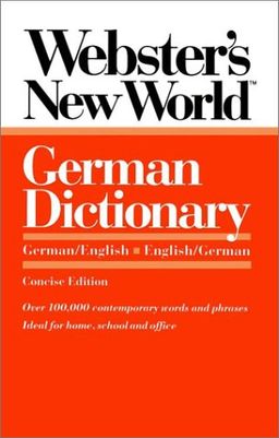 Webster's New World German Dictionary: German/English English/German - Peter Terrel Webster's New World German Dictionary: German/English English/German - Peter Terrel