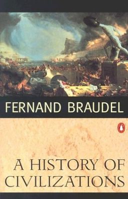 A History of Civilizations / Fernand Braudel A History of Civilizations / Fernand Braudel