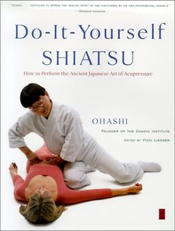 Do-It-Yourself Shiatsu: How to Perform the Ancient Japanese Art of Acupressure (Compass) / Wataru Ohashi
