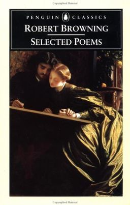 Selected Poems (Penguin Classics) / Robert Browning