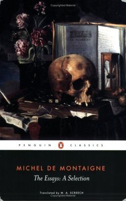 The Essays: A Selection (Penguin Classics) / Michel de Montaigne