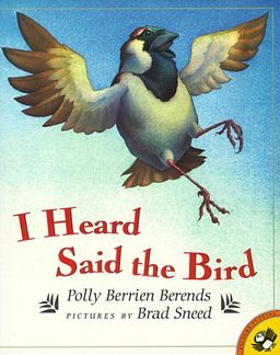 I Heard Said the Bird / Polly Berrien Berends