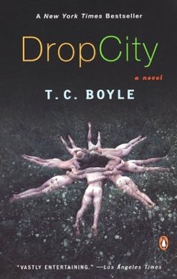 Drop City / T.C. Boyle