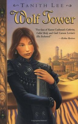 Wolf Tower: The Claidi Journals I (Claidi Journals, 1) / Tanith Lee