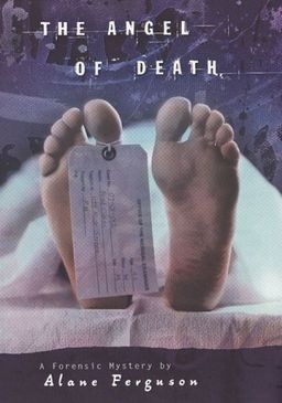 Angel of Death: A Forensic Mystery / Alane Ferguson