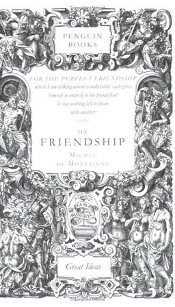 On Friendship (Penguin Classics Deluxe Edition) / Michel de Montaigne
