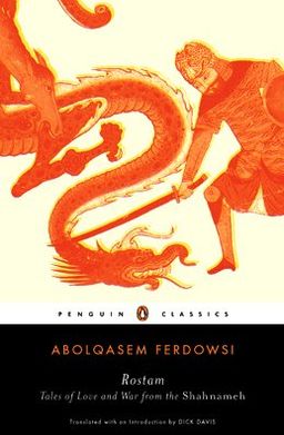 Rostam: Tales of Love and War from the Shahnameh (Penguin Classics) / Abolqasem Ferdowsi Rostam: Tales of Love and War from the Shahnameh (Penguin Classics) / Abolqasem Ferdowsi