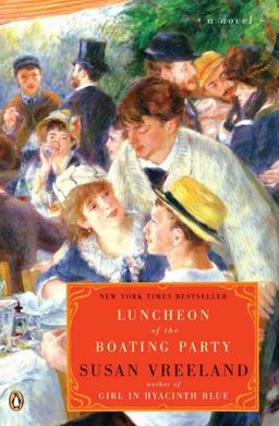 Luncheon of the Boating Party / Susan Vreeland Luncheon of the Boating Party / Susan Vreeland