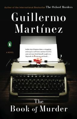 The Book of Murder / Guillermo Martinez The Book of Murder / Guillermo Martinez