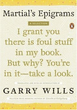 Martial's Epigrams: A Selection / Garry Wills