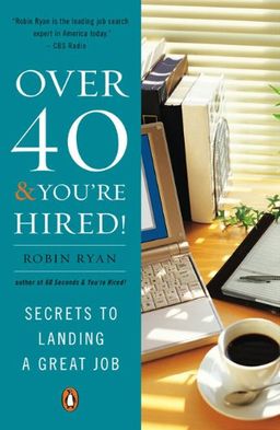 Over 40  &  You're Hired!: Secrets to Landing a Great Job / Robin Ryan