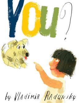 You? / Vladimir Radunsky You? / Vladimir Radunsky