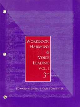 Workbook: Harmony and Voice Leading, Volume 1 / Edward Aldwell