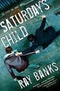 Saturday's Child (Cal Innes) / Ray Banks