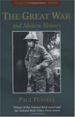 The Great War and Modern Memory / Paul Fussell